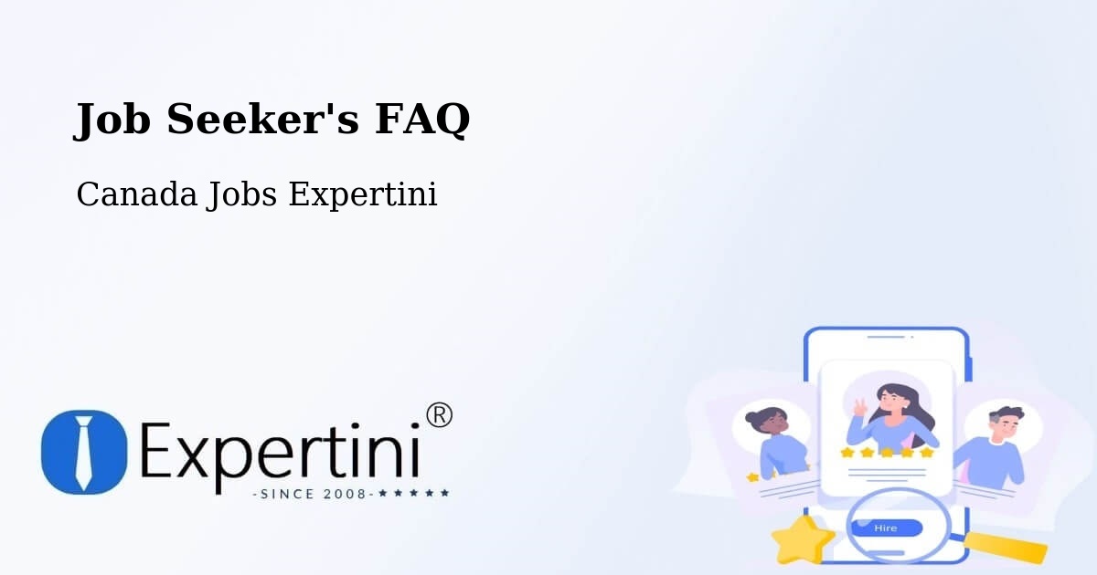 Job Seeker's FAQ - Canada Jobs Expertini